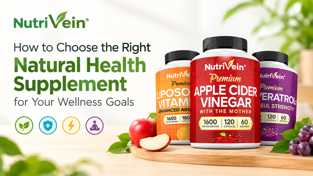 How to Choose the Right Natural Health Supplement for Your Wellness Goals